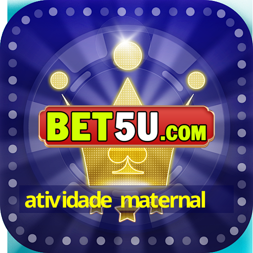 atividade maternal